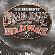 Bad Day On The Midway (Music From The Game Reconsidered) cover image