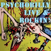 Psychobilly Live & Rockin' cover image