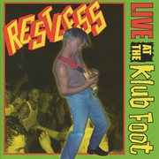 Restless : Live At The Klub Foot : Live At The Klub Foot cover image