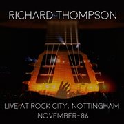 Live at rock city: nottingham, 1986 : Nottingham, 1986 cover image