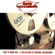 Time To Make Hay - A Collection Of Original Recordings : A Collection Of Original Recordings cover image