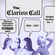 The clarion call - singles rarities, vol. 1: 1965 - 1967 : Singles Rarities, Vol. 1 cover image
