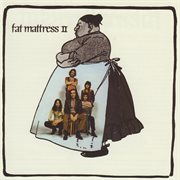 Fat mattress ii (expanded edition) [2009 remaster] cover image