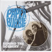 Behind the scenery: the complete paper bubble cover image