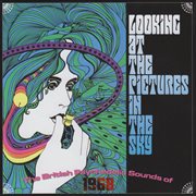 Looking at the pictures in the sky (the british psychedelic sounds of 1968) cover image
