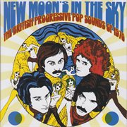 New moon's in the sky (the british progressive pop sounds of 1970) cover image