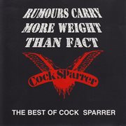 Rumours carry more weight than fact (the best of cock sparrer) cover image