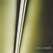 Porcelain youth cover image