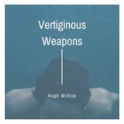 Vertiginous weapons cover image