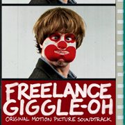 Freelance giggle-oh (original motion picture soundtrack) : Oh (Original Motion Picture Soundtrack) cover image