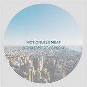 Motionless meat cover image