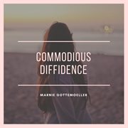 Commodious diffidence cover image