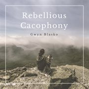 Rebellious cacophony cover image