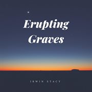 Erupting graves cover image