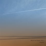 Music for places, vol. 2 airglow cover image