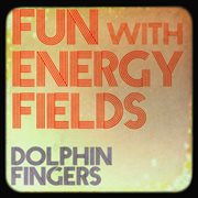 Fun with energy fields cover image
