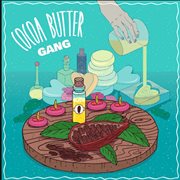 Cocoa butter gang (feat. shameless bate) cover image