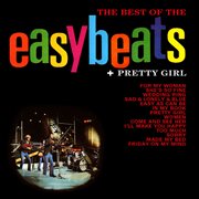 The best of the easybeats + pretty girl cover image
