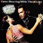 Come dancing with the kinks (the best of the kinks 1977-1986) cover image