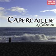 Capercaillie: a collection cover image