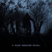 A walk through wooda cover image