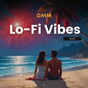 Gmm Lo-Fi Vibes Vol.3 cover image