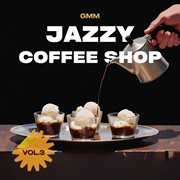 Gmm Jazzy Coffee Shop Music Vol.3 cover image