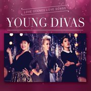 Love Scenes Love Songs Young Divas