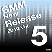 Gmm New Release 2012, Vol. 5 cover image