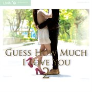 Guess How Much I Love You V.2 cover image