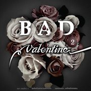 Bad Valentine 2 cover image