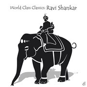 World class classics: ravi shankar cover image