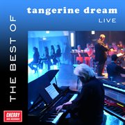 The best of tangerine dream live cover image