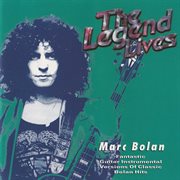 The legend lives: marc bolan cover image