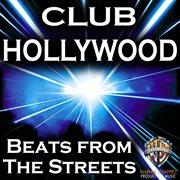 Club Hollywood : Beats from the Streets cover image