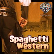 Spaghetti Western Trailer Music cover image