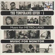 The temperance seven + 1 music for metro-land / music for monitor - the temperance seven : Music for monitor cover image