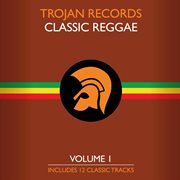The best of trojan classic reggae vol. 1 cover image