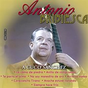 Antonio bribiesca interpreta a cuco sanchez cover image