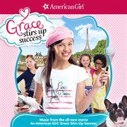 American Girl. Grace stirs up success cover image