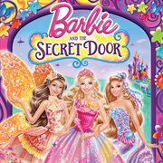 Barbie & the secret door : songs from the ultimate fairytale musical cover image