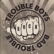 Trouble boys cover image