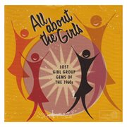 All about the girls - lost girl group gems of the 1960s cover image