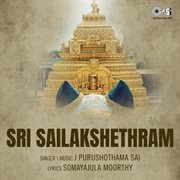 Sri Sailakshethram cover image