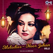Melodies - noor jehan, vol. 2 cover image