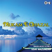 Mukam : E. Ghazal cover image