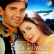 Bade dilwala (original motion picture soundtrack) cover image