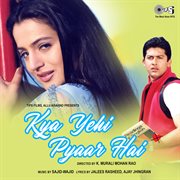 Kya yehi pyaar hai (original motion picture soundtrack) cover image