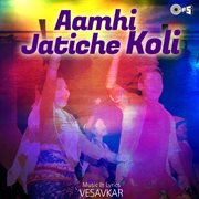 Aamhi Jatiche Koli cover image