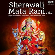 Sherawali mata rani, vol. 2 (mata bhajan) cover image